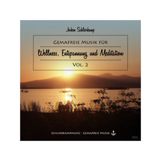 Gemafreie Musik für Wellness, Entspannung und Meditation Vol. 2 (Download mit Lizenz für gewerbliche Nutzung)