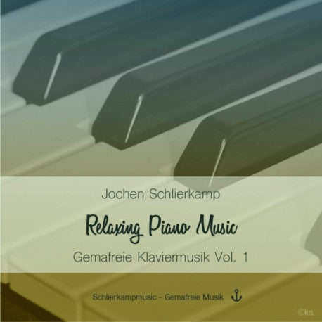 Relaxing Piano Music - Gemafreie Klaviermusik Vol. 1 (Download mit Lizenz für gewerbliche Nutzung)