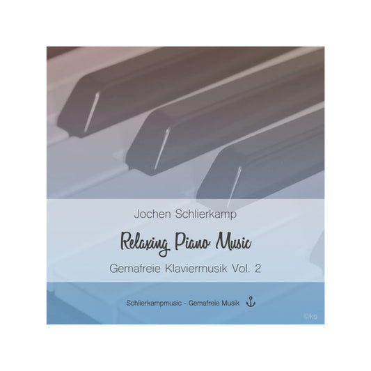 Relaxing Piano Music - Gemafreie Klaviermusik Vol. 2 (Download mit Lizenz für gewerbliche Nutzung)