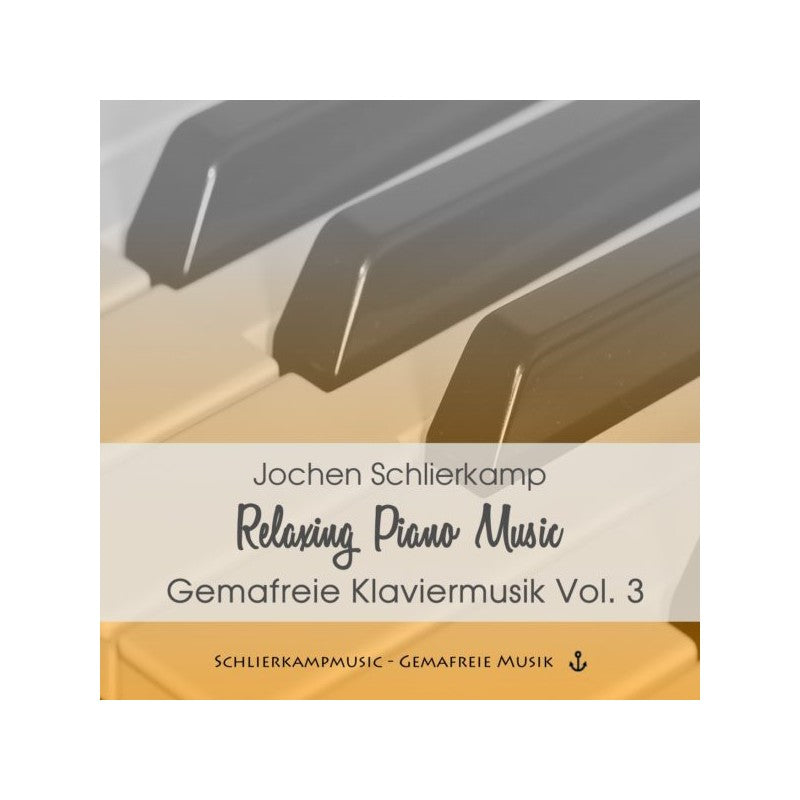 Relaxing Piano Music - Gemafreie Klaviermusik Vol. 3 (Download mit Lizenz für gewerbliche Nutzung)